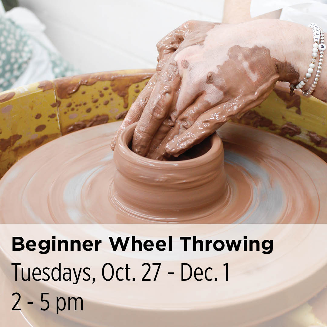 Beginner Wheel Throwing, 26FBW15