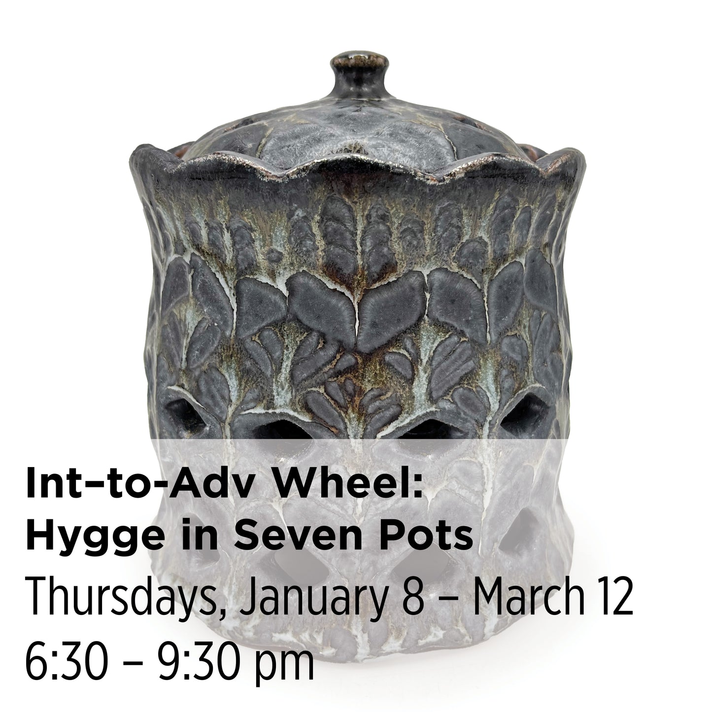 Hygge in Seven Pots, 26WAW7