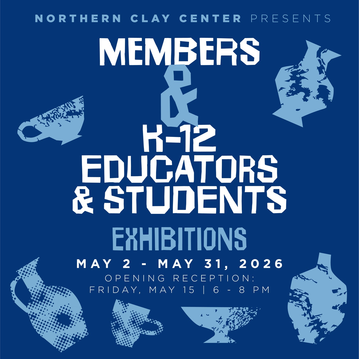 Opening Reception Registration: Members and K-12 Educators and Students Exhibitions