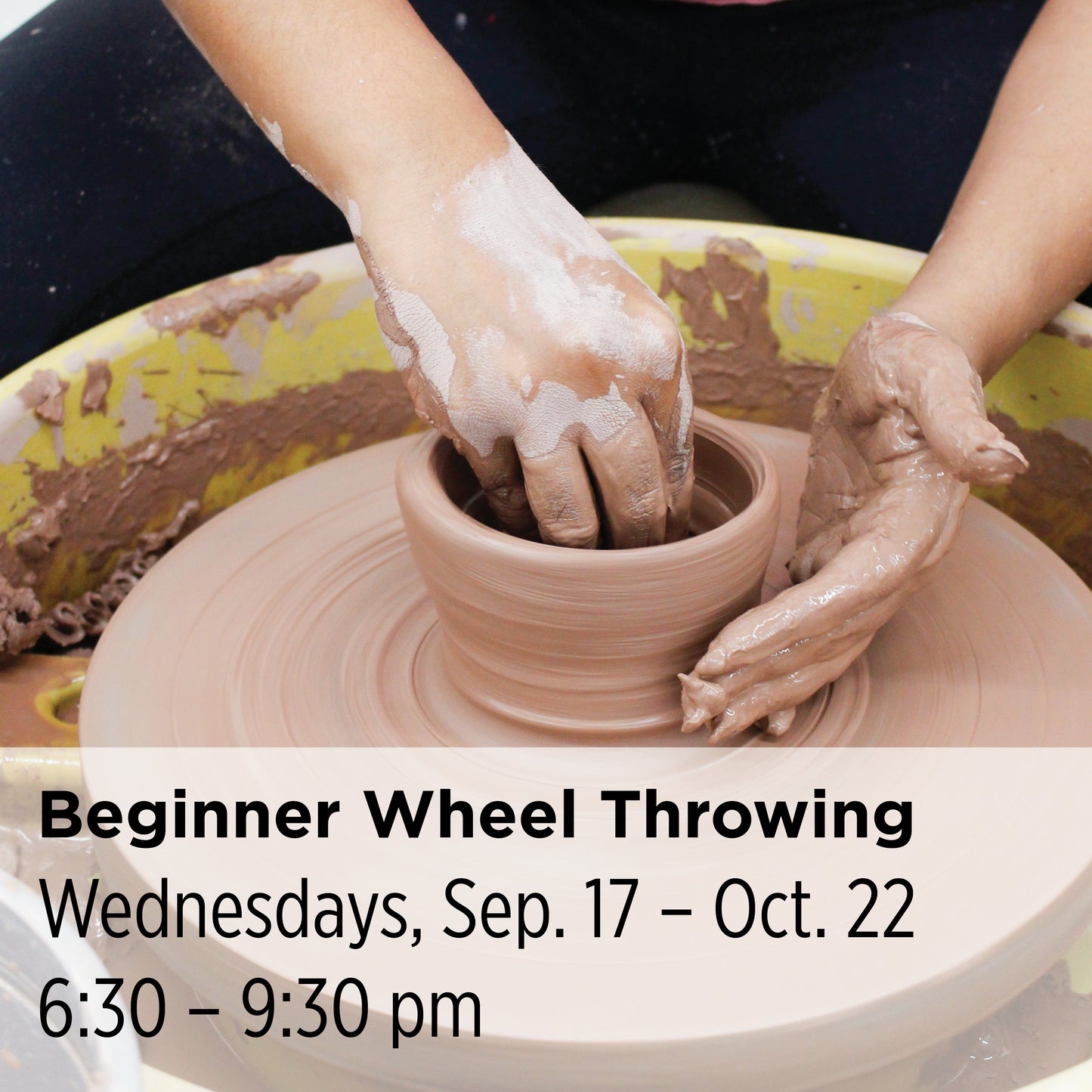 Beginner Wheel Throwing, 25FBW5