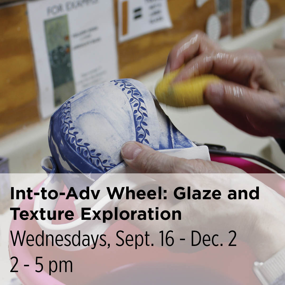 Int-to-Adv Wheel: Glaze and Texture Exploration, 26FAW6