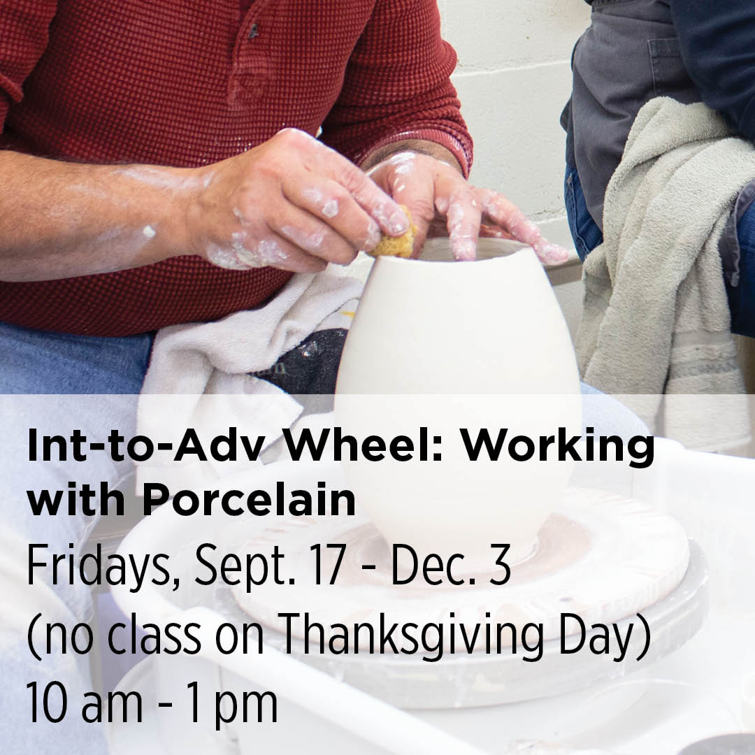 Int-to-Adv Wheel: Working with Porcelain, 26FAW7