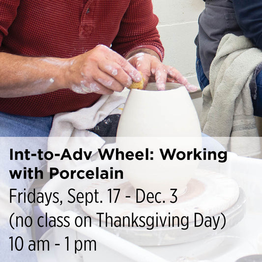 Int-to-Adv Wheel: Working with Porcelain, 26FAW7
