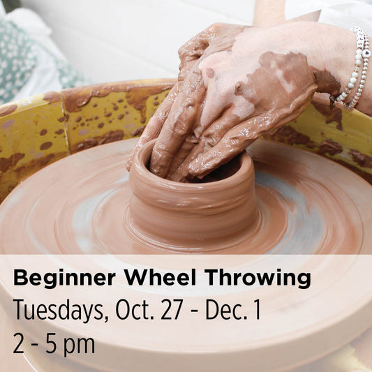 Beginner Wheel Throwing, 26FBW15