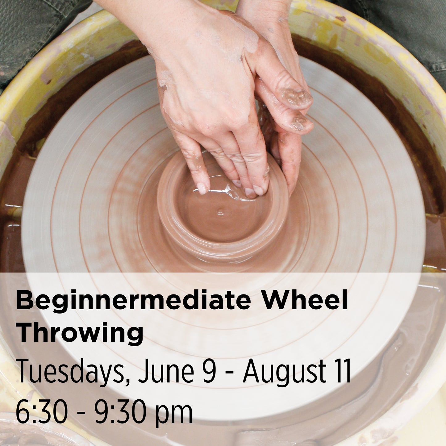 Beginnermediate Wheel Throwing, 26SuBW3
