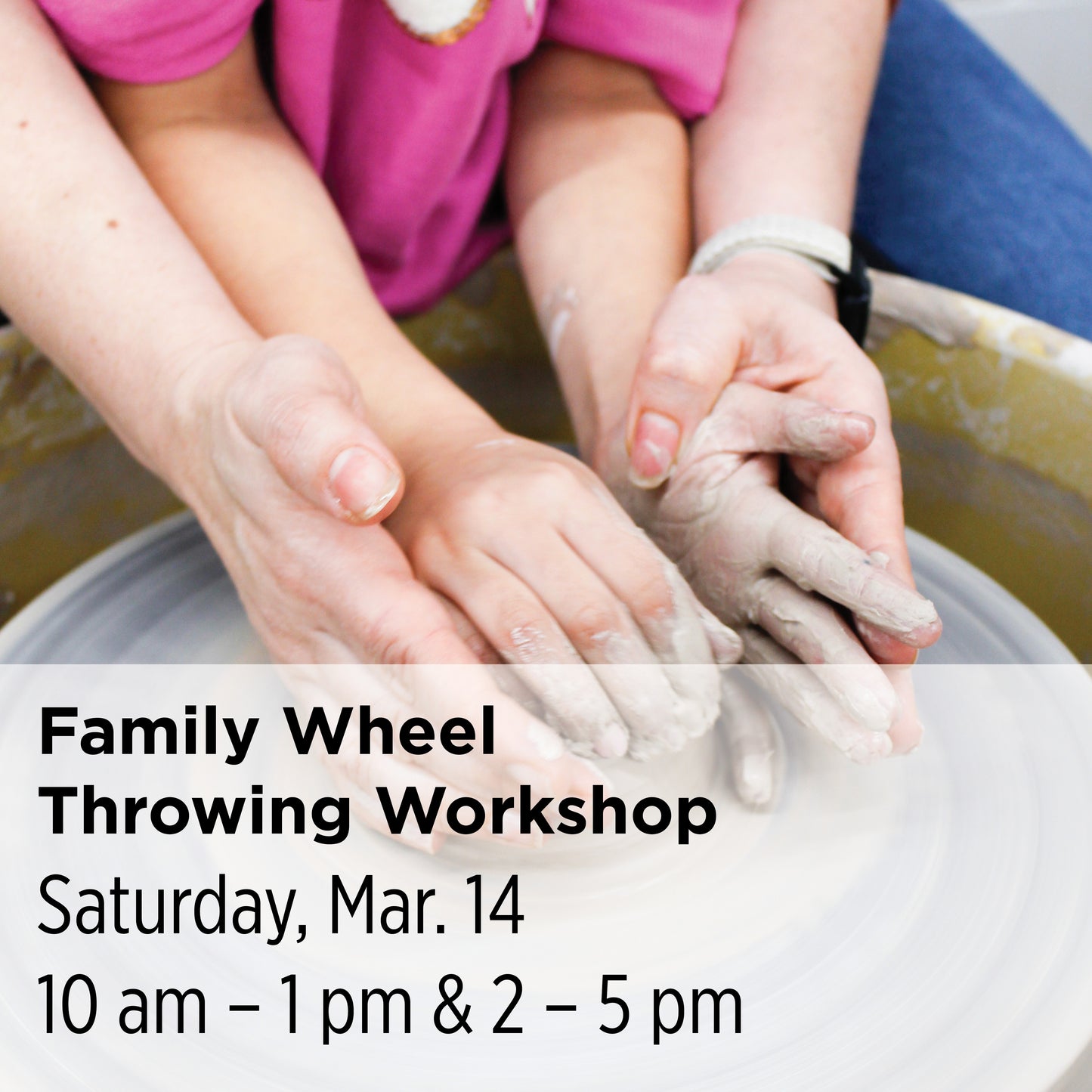 Family Wheel Throwing Workshops